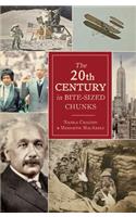 20th Century in Bite-Sized Chunks