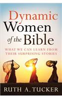 Dynamic Women of the Bible – What We Can Learn from Their Surprising Stories