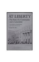 At Liberty: The Story of a Community and a Generation: The Bethlehem, Pennsylvania, High School Class of 1952