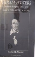 Hiram Powers: Vermont Sculptor, 1805-1873 : Catalogue of Works