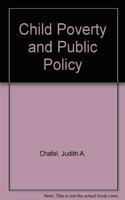 Child Poverty and Public Policy