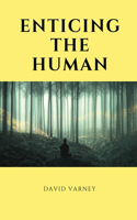 Enticing the Human