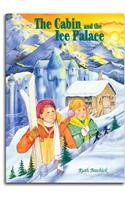 Cabin and the Ice Palace