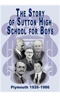 The Story of Sutton High School for Boys, Plymouth, 1926-1986