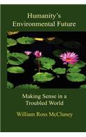 Humanity's Environmental Future