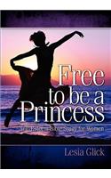 Free To Be A Princess