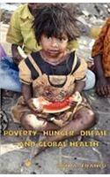 Poverty, Hunger, Disease, and Global Health