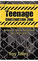 Teenage Construction Zone