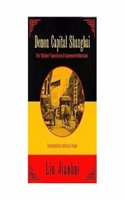 Demon Capital Shanghai: The Modern Experience of Japanese Intellectuals