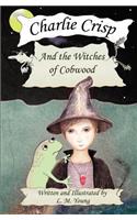 Charlie Crisp and the Witches of Cobwood