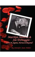 Marilyn Monroe & Joe DiMaggio - Love In Japan, Korea & Beyond