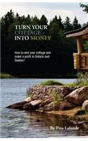Turn Your Cottage Into Money