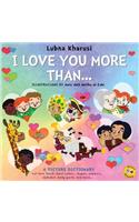 I Love You More Than..