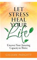 Let Stress Heal Your Life