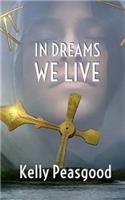 In Dreams We Live