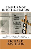 Lead Us Not into Temptation