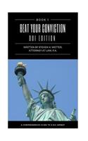 Beat Your Conviction DUI Edition