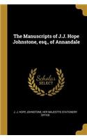 The Manuscripts of J.J. Hope Johnstone, esq., of Annandale