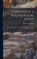 Community, a Sociological Study [microform]