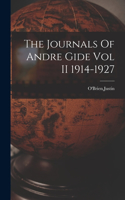 Journals Of Andre Gide Vol II 1914-1927