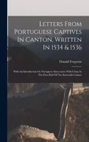 Letters From Portuguese Captives In Canton, Written In 1534 & 1536