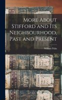More About Stifford and Its Neighbourhood, Past and Present