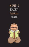 World's Biggest Palauan Lover: Blank Lined Notebook Journal With A Cute and Lazy Sloth Reading