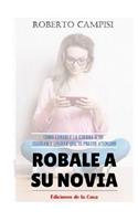 Róbale a su Novia