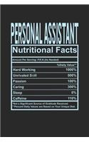 Personal Assistant Nutritional Facts: 6x9 college ruled notebook, 120 Pages, Composition Book and Journal, funny gift for your favorite Personal Assistant