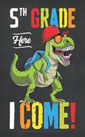 Fifth Grade Here I Come! T Rex Dinosaur Draw And Write Journal For Kids 120 Pages