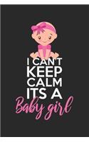I can't keep calm, it's a baby girl: Tagebuch, Notizbuch, Buch 100 linierte Seiten im Softcover für alles, was man sich notieren und nicht vergessen möchte