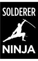 Solderer Ninja: Blank Lined Novelty Office Humor Themed Notebook to Write In: With a Practical and Versatile Wide Rule Interior