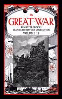 The Great War: Remastered Ww1 Standard History Collection Volume 18