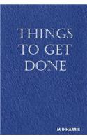 Things to Get Done