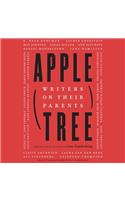 Apple, Tree Lib/E: Writers on Their Parents