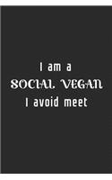 I am a Social Vegan I Avoid Meet