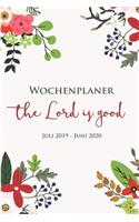 Gott Ist Gut - Wochenplaner Juli 2019 - Juni 2020