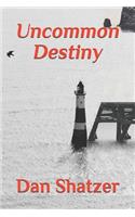 Uncommon Destiny