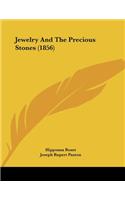 Jewelry And The Precious Stones (1856)