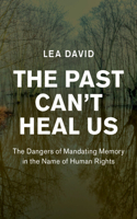 Past Can't Heal Us
