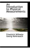 An Introduction to Physical Measurements