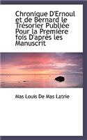 Chronique D'Ernoul Et de Bernard Le Tresorier Publiee Pour La Premiere Fois D'Apres Les Manuscrit: (English)