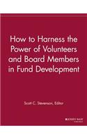 How to Harness the Power of Volunteers and Board Members in Fund Development