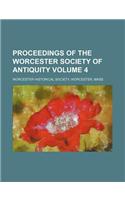 Proceedings of the Worcester Society of Antiquity Volume 4