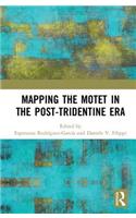 Mapping the Motet in the Post-Tridentine Era