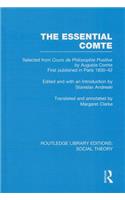 Essential Comte (Rle Social Theory): Selected from 'Cours de Philosophie Positive' by Auguste Comte