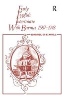 Early English Intercourse with Burma, 1587-1743 and the Tragedy of Negrais