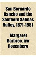 San Bernardo Rancho and the Southern Salinas Valley, 1871-1981