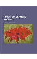 Ninety-Six Sermons Volume 1: (English)