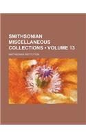 Smithsonian Miscellaneous Collections (Volume 13)